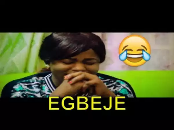 EGBEJE - Latest 2019 Nigerian Igbo Movie